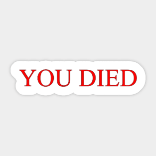 You Died Sticker